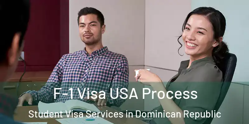 F-1 Visa USA Process Student Visa Services in Dominican Republic