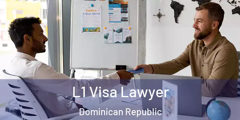 L1 Visa Lawyer Dominican Republic