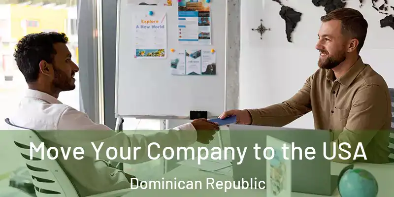 Move Your Company to the USA Dominican Republic