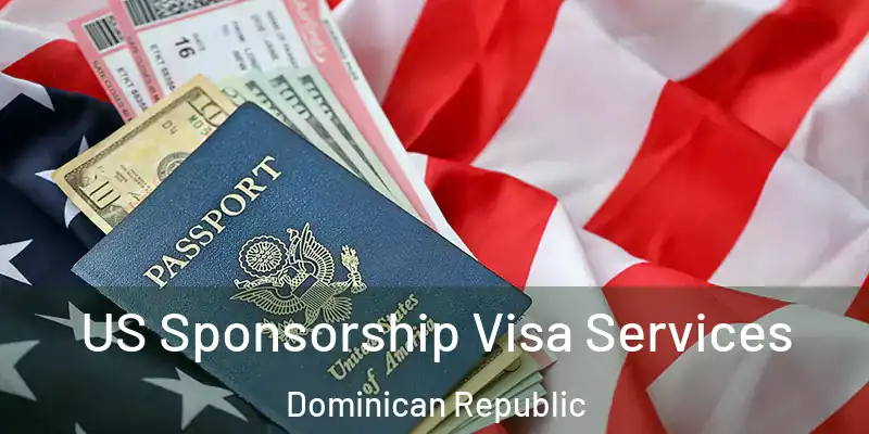 US Sponsorship Visa Services Dominican Republic
