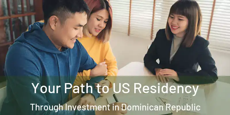 Your Path to US Residency Through Investment in Dominican Republic
